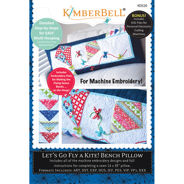 LET’S GO FLY A KITE! BENCH PILLOW, MACHINE EMBROIDERY KD520